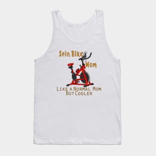 Spin Bike Mom Like a Regular Mom But Cooler Tank Top